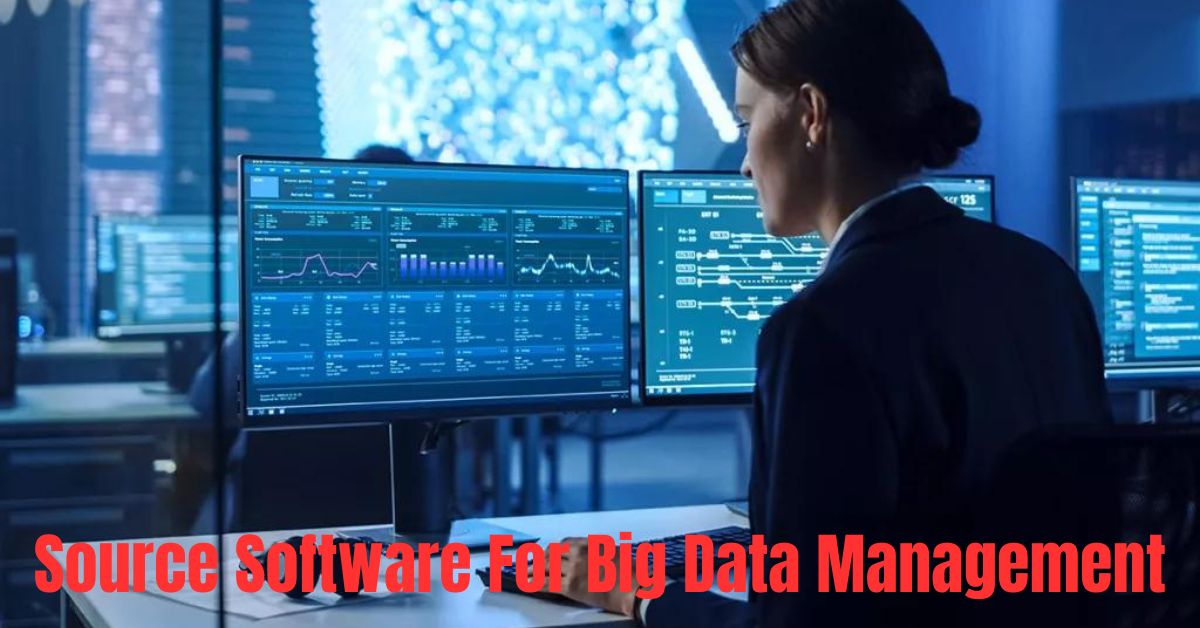 Source Software For Big Data Management